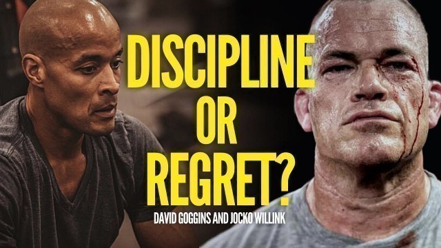 'DISCIPLINE or REGRET? - David Goggins and Jocko Willink - Motivational Speech 2020'