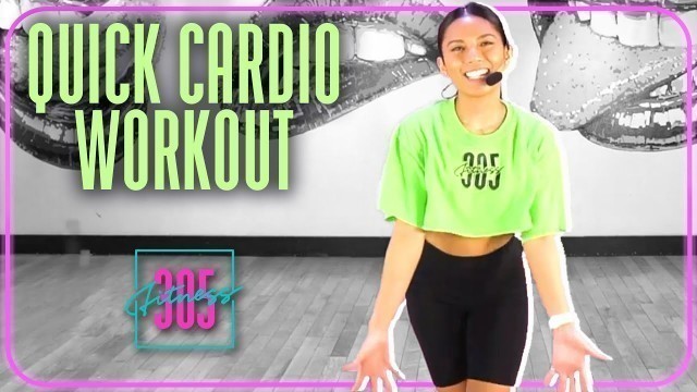 '15 Minute Quickie Dance Cardio Workout w/ Marielle ⚡ 305 Fitness'
