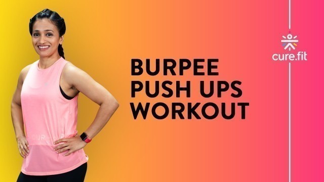 'How To Do Burpee Push Ups by Cult Fit | Burpee Push Up Workout |Push up Variation|Cult Fit |Cure Fit'