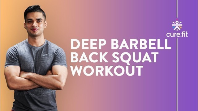 'How To Deep Barbell Back Squat by Cult Fit | Squat Variations | Back Workout | Cult Fit | CureFit'