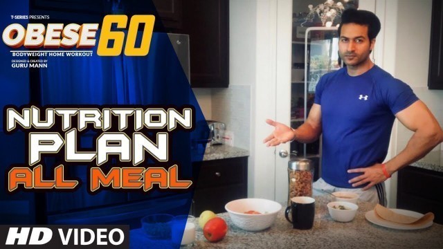 'Obese 60 Nutrition Plan All Meals | OBESE 60 Home Workout Program | Guru Mann | Health & Fitness'