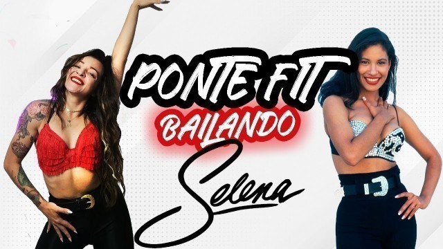 'PONTE FIT BAILANDO: HOMENAJE A SELENA QUINTANILLA. Selena Zumba Fitness Cardio Dance - Natalia Vanq'