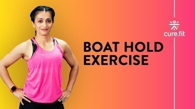 'How To Do The Boat Hold by Cult Fit | Boat Hold For Beginners | Boat Pose | Cult Fit | Cure Fit'