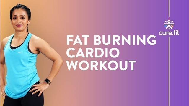 'Fat Burning Cardio Workout By Cult Fit | Cardio Workout At Home | No Equipment | Cult Fit | Cure Fit'