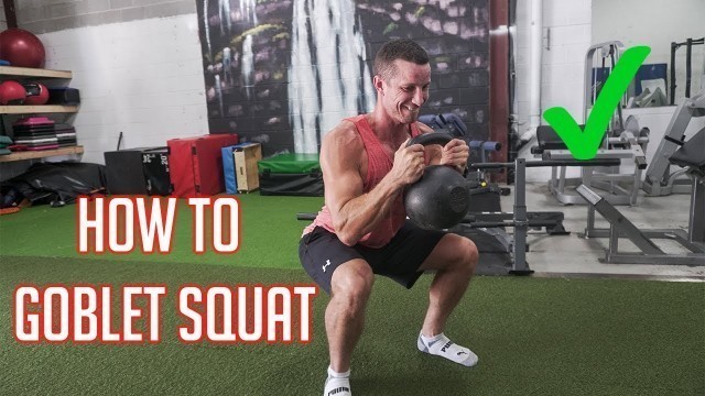'How To PROPERLY Goblet Squat With Proper Form'