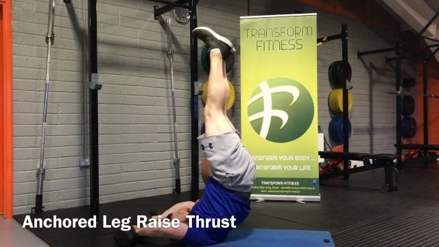 'Transform Fitness - TFL and TFL+ Exercise:  Anchored Leg Raise Thrusts'