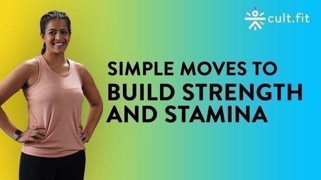 'Exercise To Build Strength And Stamina | At Home Strength Workout | Strength Training | Cult Fit'