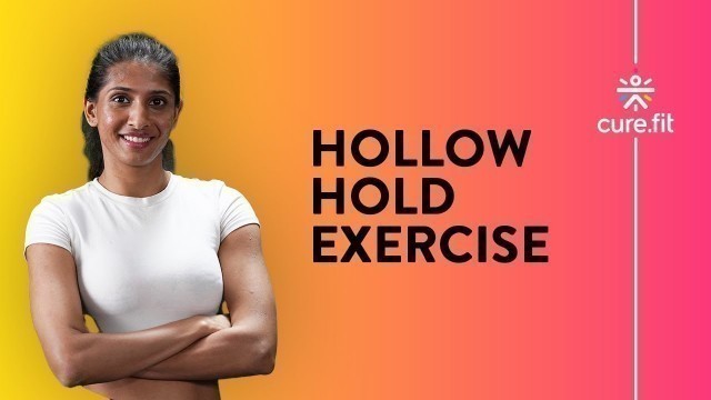 'How To Do The Hollow Hold by Cult Fit | Beginners Abs Exercise | Ab Workout | Cult Fit | Cure Fit'