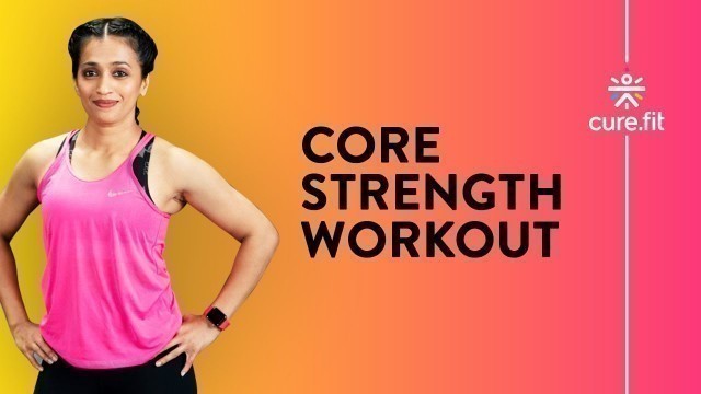 'Core Strength Workout At Home by Cult Fit | Core Body Workout | No Equipment | Cult Fit | Cure Fit'