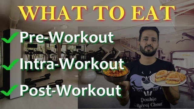 'Workout Nutrition | Pre Workout & Intra Workout | Gym जाने के पहले क्या खाये'