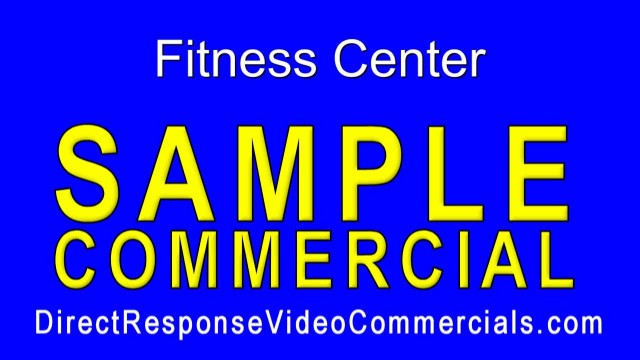 'Direct Response Video Commercials Fitness Center Sample'