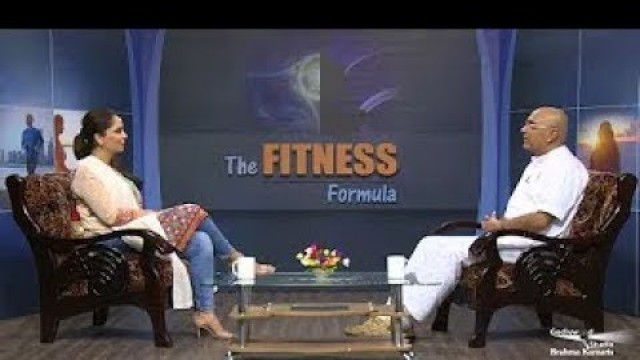 'Fitness Formula   Ep 1   Healthy Organ System   Dr Girish Patel   Brahma Kumaris'