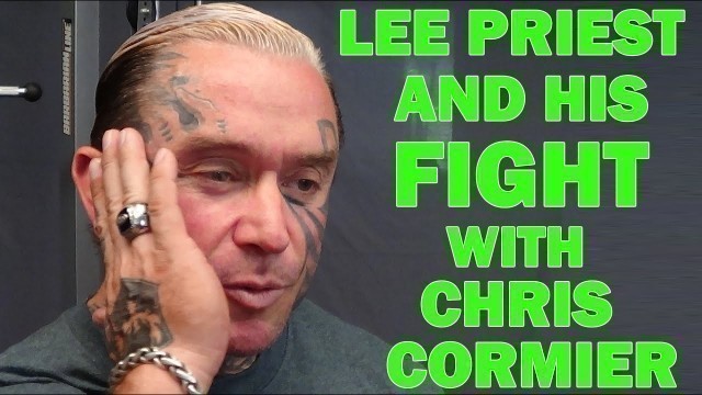 'Lee Priest and his \"Fight\" with Chris Cormier'