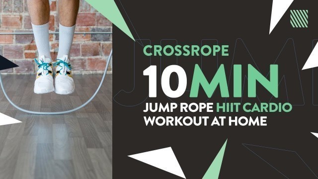 '10 Minute Jump Rope HIIT Cardio Workout from Crossrope'