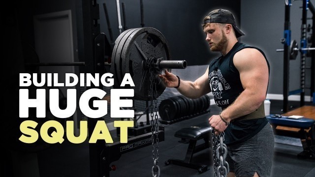 'How I\'m Building a Huge Squat | My New Powerbuilding Routine'