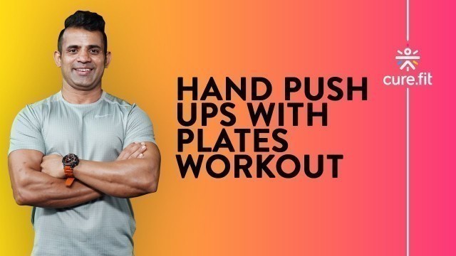 'Alternate Hand Push Ups With Plates by Cult Fit | Push Up Workout | Home Workout | Cult Fit |CureFit'