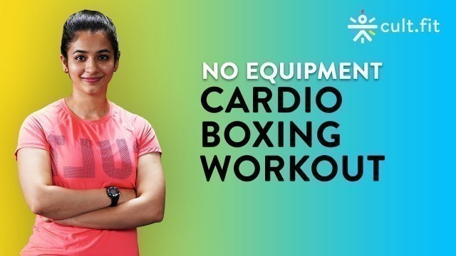 'No Equipment Cardio Boxing Workout | Cardio Workout | Cardio Boxing Workout | Cult Fit'