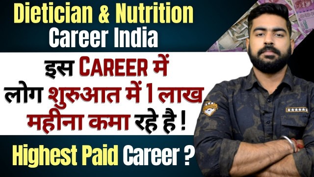 'Dietician & Nutrition Career India | Job | Salary | Eligibility | Courses & Certification | After 12'