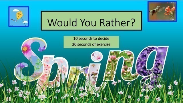 'WOULD YOU RATHER Exercise Video? SPRING Theme! Kids Fitness - Brain Break, PE warm up'