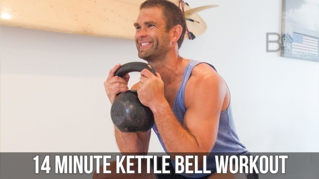 '14 MINUTE KETTLE BELL WORKOUT'