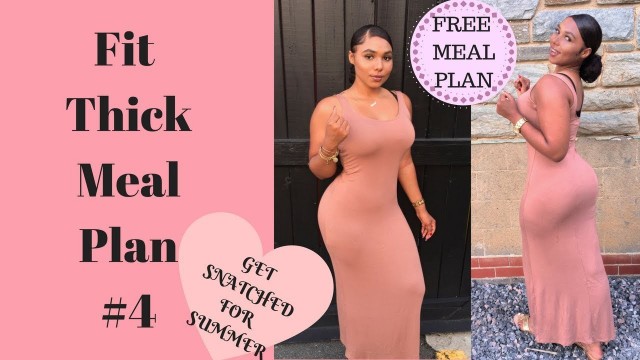 'FIT THICK MEAL PLAN#4 |TINY WAIST IN SHAPE! SUMMER 2018'