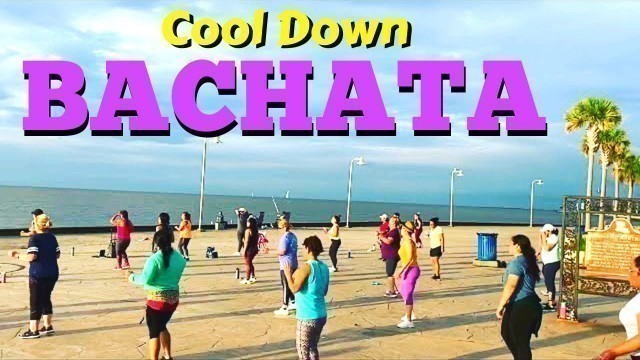 '✅ ZUMBA Fitness COOL DOWN / La Ultima Carta (BACHATA) NOLA Baile Fitness'