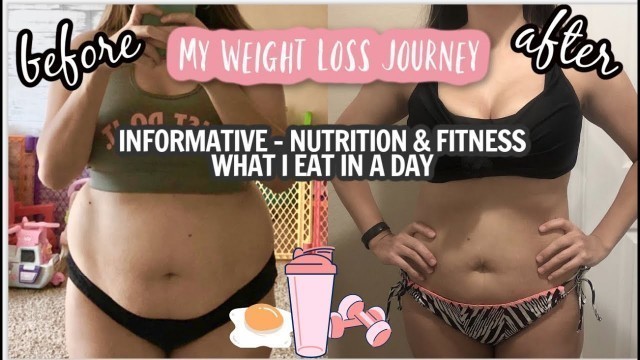 'MY WEIGHT LOSS JOURNEY (INFORMATIVE!) WHAT I EAT IN A DAY | NUTRITION & FITNESS DETAILS'