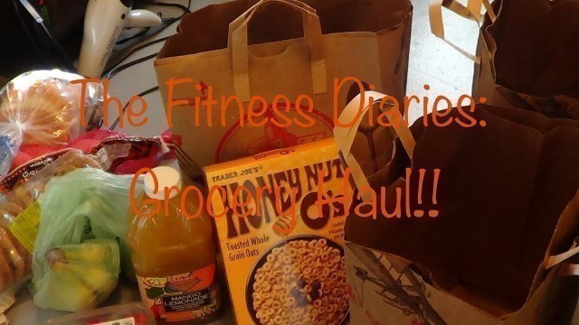 'The Fitness Diaries: Grocery Haul!!'