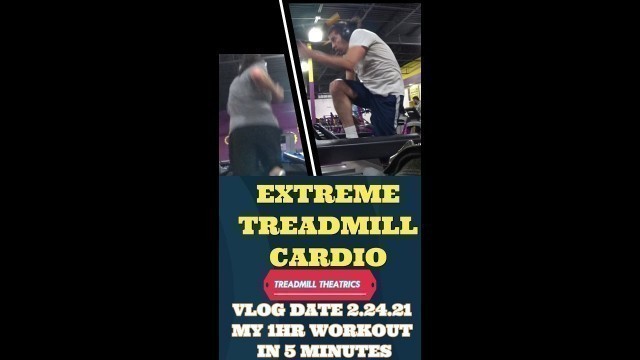 'Extreme Cardio Treadmill Vlog 1hr in 5min 2.24.21 Background Music Ariana Grande 34+35 Clean'