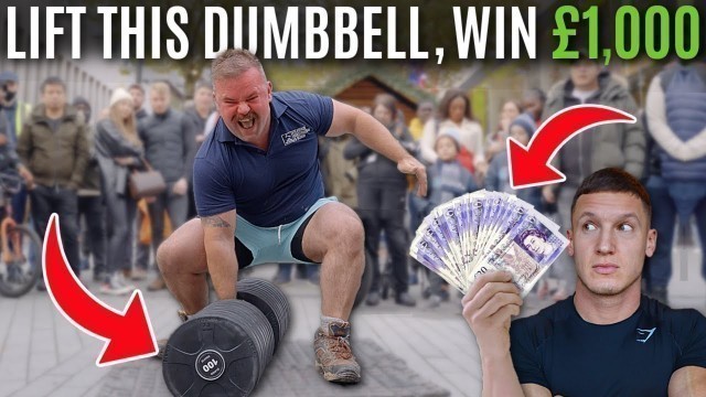 'Lift this dumbbell, WIN £1,000!!'