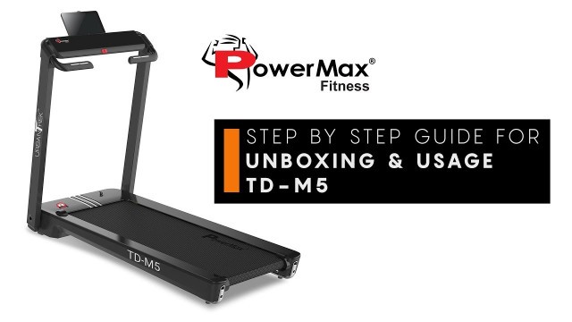 'PowerMax Fitness - UrbanTrek TD-M5 Treadmill - Unboxing, How to use Treadmill'