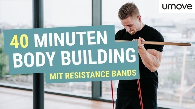'Muskelaufbau Workout für Zuhause | 40 Minuten Ganzkörper Resistance Band Workout zum LIVE mitmachen'