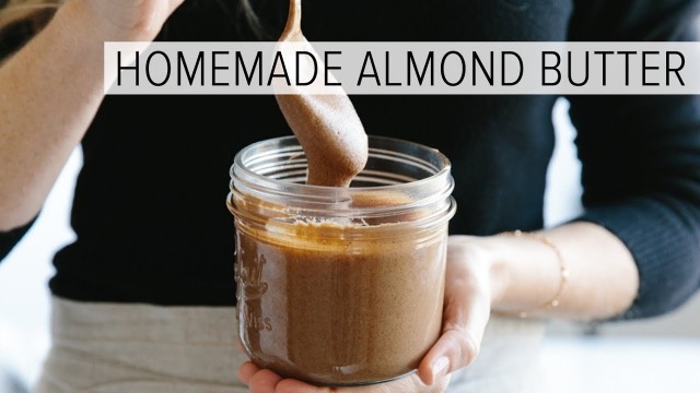 'HOW TO MAKE ALMOND BUTTER | easy homemade almond butter in 1-minute'