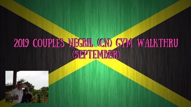 '2019 Couples Negril (CN) Gym Walkthru (September)'