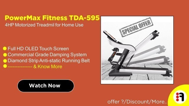 'PowerMax Fitness TDA-595 4HP | Review, Motorized Treadmill For Home Use @ Best Price in India'