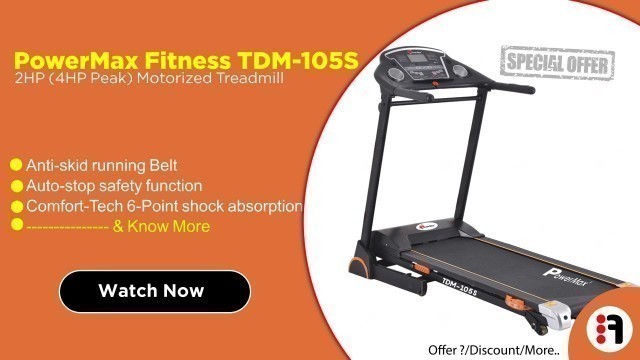 'PowerMax Fitness TDM-105S 2HP | Review, Motorized Treadmill for Home Use @ Best Price in India'
