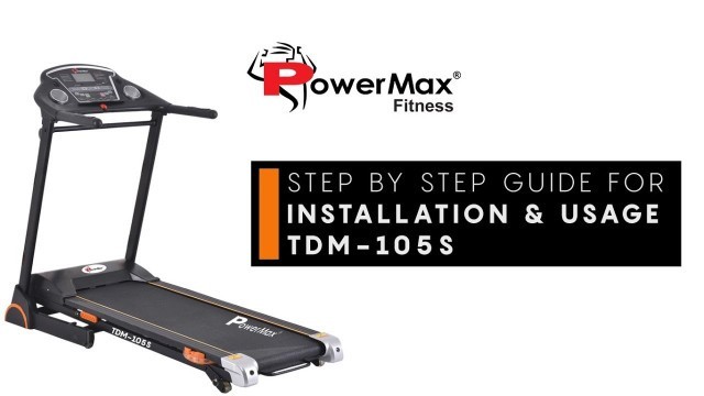 'Powermax Fitness TDM-105S Treadmill - Installation & Usage Guide'