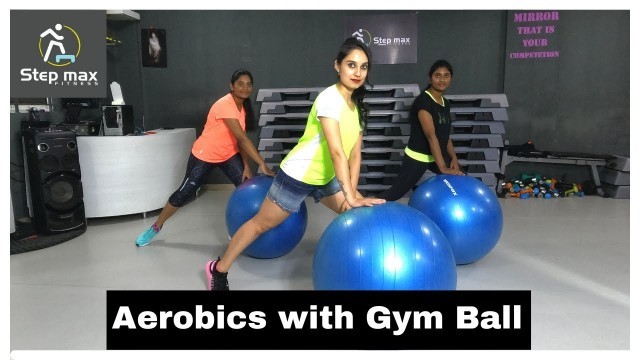 'Simple Gym Ball Exercises For Fast Weight Loss- Step max fitness -dance-Aerobic-Zumba'