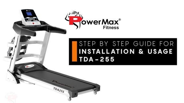 'PowerMax Fitness TDA 255 Multifunction Motorised Treadmill - DIY Installation Guide and Usage'