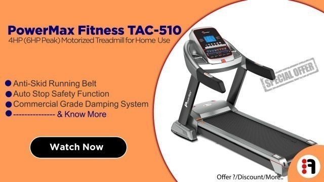'PowerMax Fitness TAC-510 4HP | Review, AC Motorized Treadmill For Home Use @ Best Price in India'