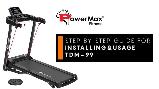 'Powermax Fitness TDM-99 Treadmill - Installation & Usage Guide [DIY]'