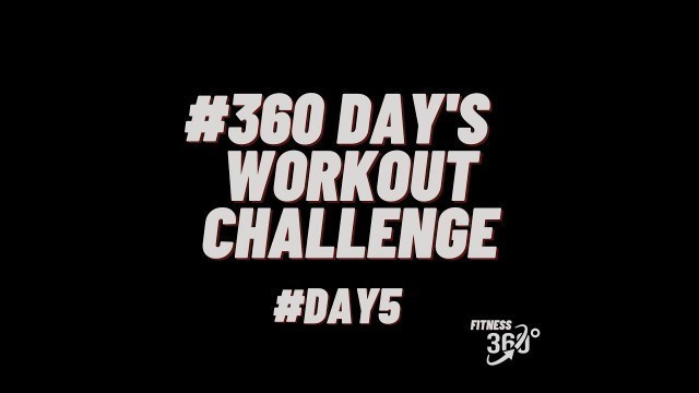'FITNESS 360|360 days challenge |#DAY5|home workout #fitness#lifestyle#homeworkout#fatloss#challenge'