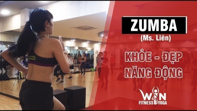 'TRẺ - KHỎE - NĂNG ĐỘNG cùng lớp Zumba của Ms. Liên || Win Fitness & Yoga'