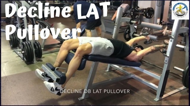 'HOW TO DECLINE DB LAT PULLOVER - EXECUTION VIDEO'