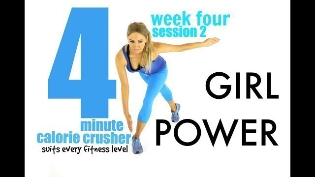 'GIRL POWER WORKOUT - 4 Minute Calorie Crusher, suits every fitness level and easy to follow'