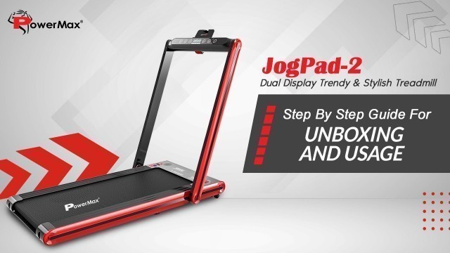 'PowerMax Fitness JogPad-2 Touch Screen Dual Display Treadmill [ UNBOXING ]'
