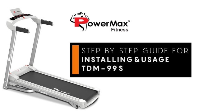 'Powermax Fitness TDM-99S Treadmill - Installation & Usage Guide [DIY]'