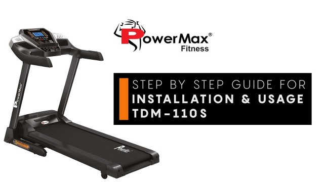 'Powermax Fitness TDM-110S Treadmill - Complete Guide on Installation and How to Use'