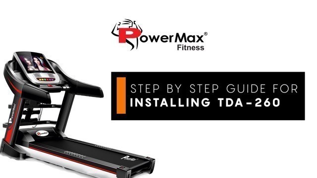 'Powermax Fitness TDA 260 Treadmill Installation Guide'