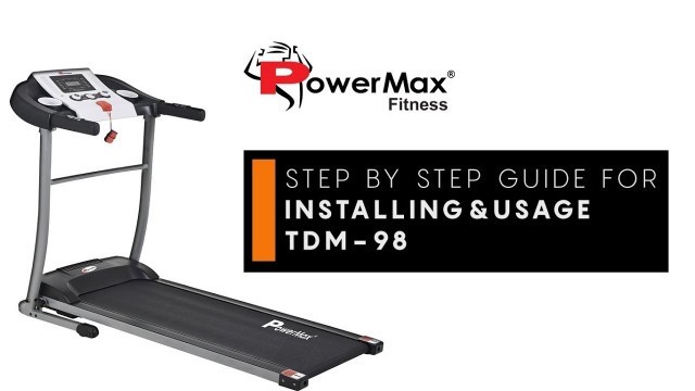 'Powermax Fitness TDM-98 Treadmill ||  How to use guide & Installation'